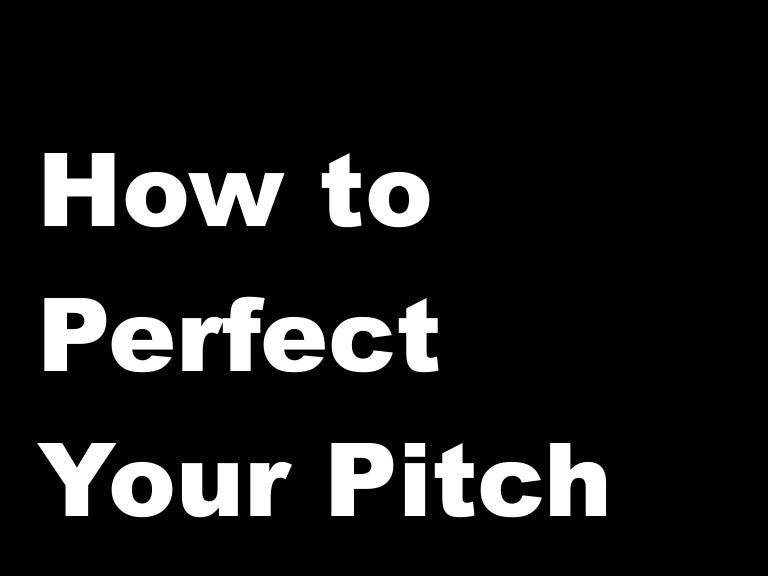 5 steps for a perfect pitch
