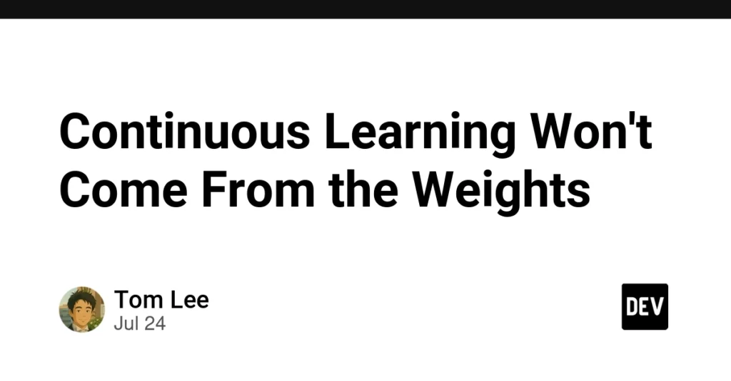 The One Gap Everyone Agrees On: Continuous Learning and the Future of AGI Beyond Model Weights