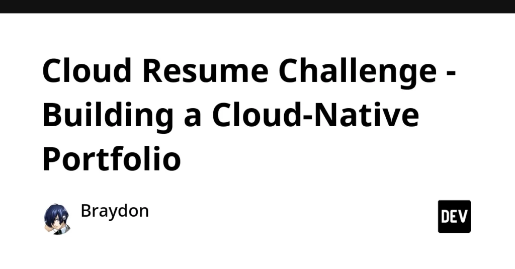 Engineering a Cloud-Native Resume: Braydon Tiffany Implements Advanced DevOps Practices Through the Cloud Resume Challenge