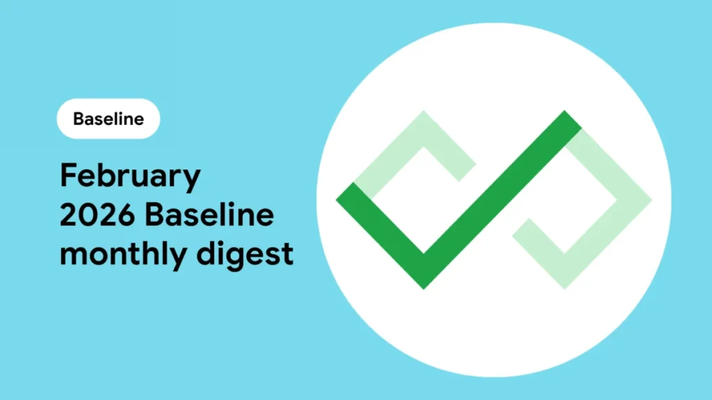 February 2026 Baseline monthly digest | Blog | web.dev