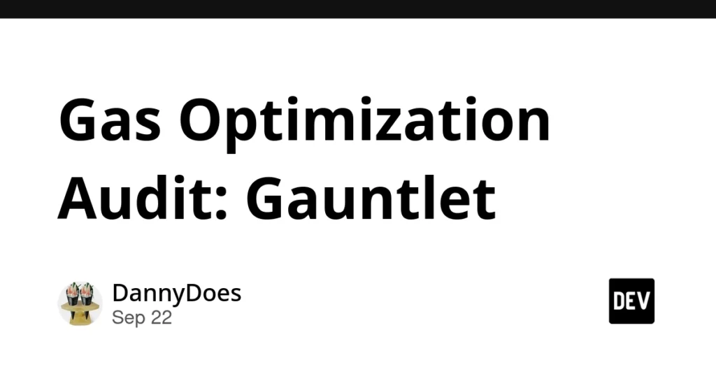 Gas Optimization Audit: Gauntlet