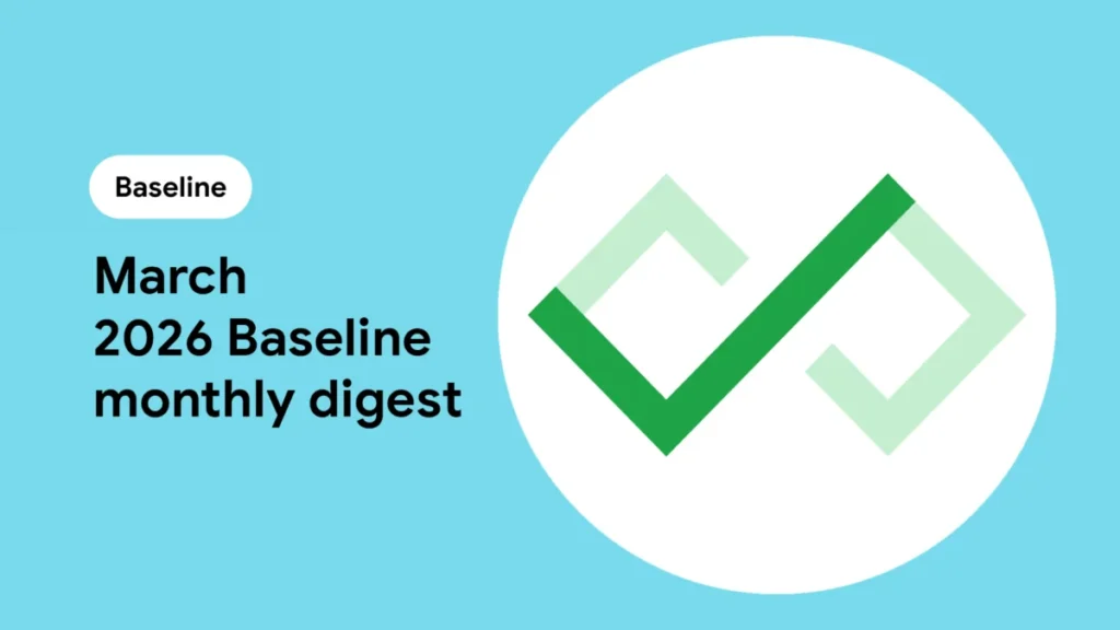 The Web Platform Evolves: A Comprehensive Overview of Baseline Interoperability Milestones for March 2026