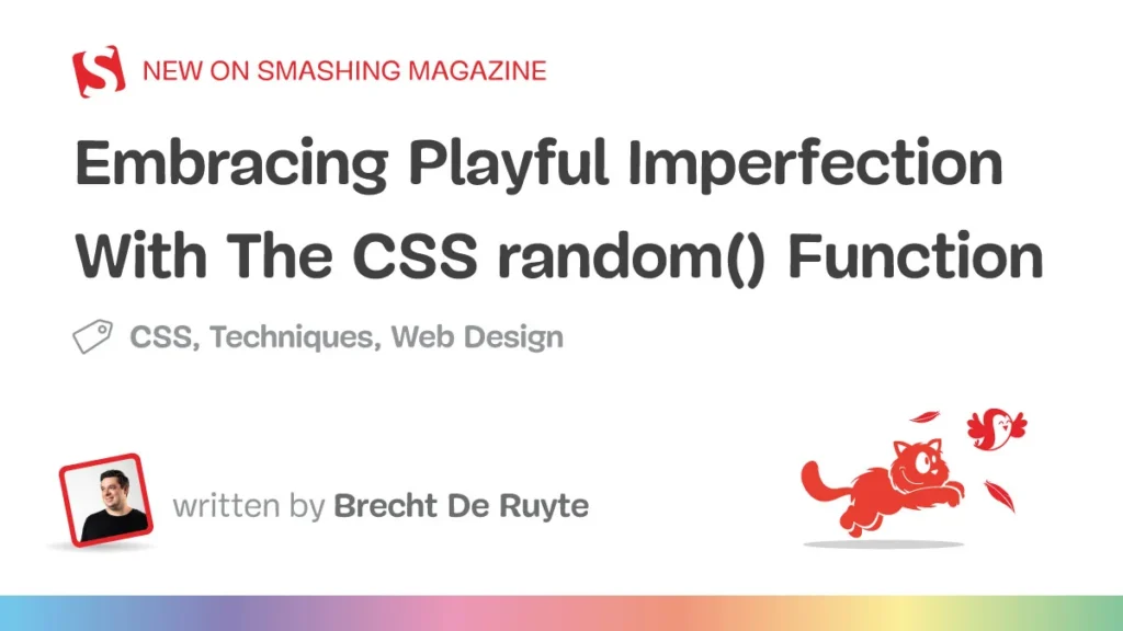 Embracing Playful Imperfection with the Native CSS Random Function