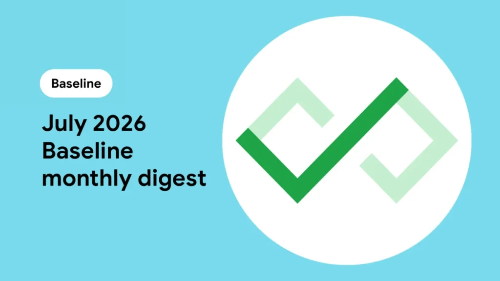 July 2026 Baseline monthly digest  |  Blog  |  web.dev
